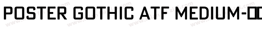 Poster Gothic ATF Medium字体转换